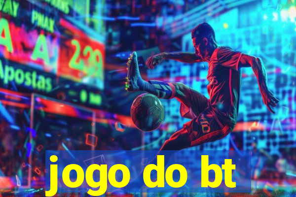 jogo do bt